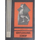 GENTLEMANUL SCHIOP-C. BARBUCEANU-208328