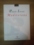 MEDITERANA de PANAIT ISTRATI , 2001 * PREZINTA HALOURI DE APA