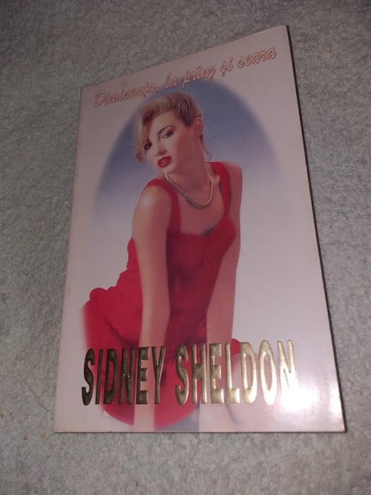 SIDNEY SHELDON: DIMINEATA, LA PRANZ SI SEARA