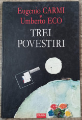 Trei povestiri - Eugenio Carmi si Umberto Eco foto