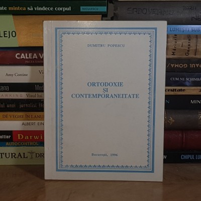 DUMITRU POPESCU - ORTODOXIE SI CONTEMPORANEITATE , 1996 * foto