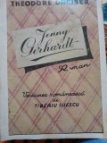 1942 Theodore Dreiser, Jennie Jenny Gerhardt, Craiova, trad. Tiberiu Iliescu