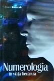 Numerologia in viata fiecaruia - Anatol Basarab, 2017, 564 pagini, Numerologie, Dezvoltare personala, Carte in romana