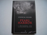 Pearl Harbor. 7 dec. 1941. Ziua care a schimbat cursul istoriei - S. M. Gillon, 2013, Litera