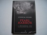 Pearl Harbor. 7 dec. 1941. Ziua care a schimbat cursul istoriei - S. M. Gillon, 2013, Litera