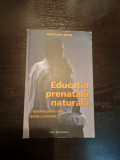 Marie-Andree Bertin - Educatia prenatala naturala