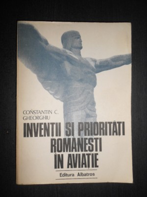 Constantin C. Gheorghiu - Inventii si prioritati romanesti in aviatie foto
