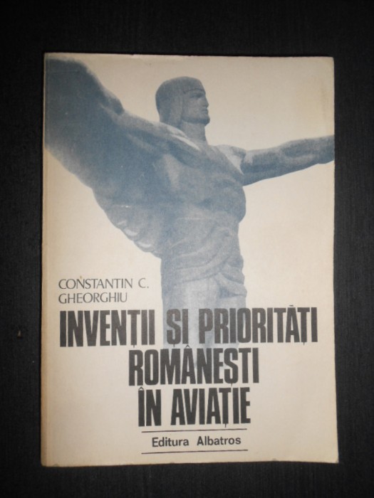 Constantin C. Gheorghiu - Inventii si prioritati romanesti in aviatie