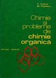 Cumpara ieftin Chimie si probleme de chimie organica - 1979 - Paraschiva Arsene (AA58)