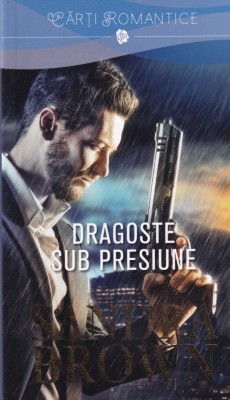 Sandra Brown - Dragoste sub presiune foto