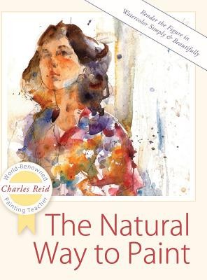 The Natural Way to Paint: Rendering the Figure in Watercolor Simply and Beautifully foto
