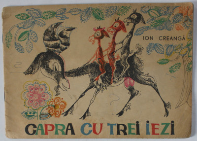 CAPRA CU TREI IEZI de ION CREANGA , ilustratii de DEAK ION , FARA TEXT , 1963, foto