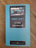 Istoria Samurailor - Robert Calvet, 2015 / R4P4S