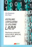 Instalare, configurare și utilizare LAMP - Paperback - Eric Filson, Eric Rosenbrock - All