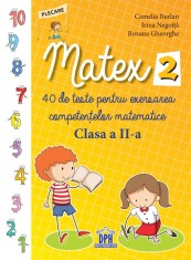 Matex. 40 de teste pentru exersarea competentelor matematice - clasa a II-a - Didactica Publishing House
