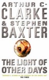 Arthur C. Clarke, Stephen Baxter - The Light of Other Days