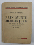 PRIN MUNTII MEHEDINTILOR DIN STANA IN STANA - NOTE SI IMPRESII de CONST. D. IONESCU , 21 PLANSE , 1938 ,