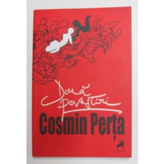 DOUA POVESTIRI de COSMIN PERTA , 2010