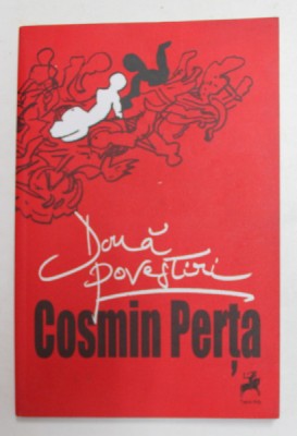 DOUA POVESTIRI de COSMIN PERTA , 2010 foto