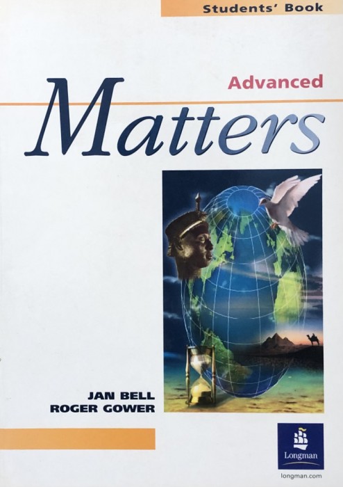 ADVANCED MATTERS, STUDENT&rsquo;S BOOK by JAN BELL and ROGER GOWER, 2001