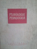 A. Chircev, V. Pavelcu, Al. Rosca, B. Zorgo - Psihologie pedagogica (editia 1967)