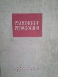 A. Chircev, V. Pavelcu, Al. Rosca, B. Zorgo - Psihologie pedagogica (Editia: 1967)