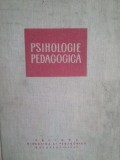 A. Chircev, V. Pavelcu, Al. Rosca, B. Zorgo - Psihologie pedagogica (editia 1967)