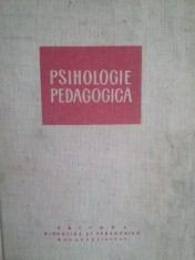 A. Chircev, V. Pavelcu, Al. Rosca, B. Zorgo - Psihologie pedagogica (Editia: 1967) foto
