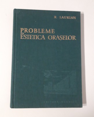 Arhitectura R Laurian Probleme de estetica oraselor foto