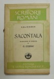 SACONTALA , POEMA INDIANA , TRADUCERE LIBERA DUPA CALIDASA de GEORGE COSBUC ,