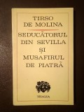Tirso de Molina - Seducătorul din Sevilla și musafirul de piatră (trad. Aurel Covaci)