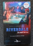 RIVERDALE. IN URMA CU O ZI - Micol Ostow