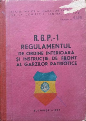R.G.P.-1 REGULAMENTUL DE ORDINE INTERIOARA SI INSTRUCTIE DE FRONT AL GARZILOR PATRIOTICE-NECUNOSCUT-250329 foto