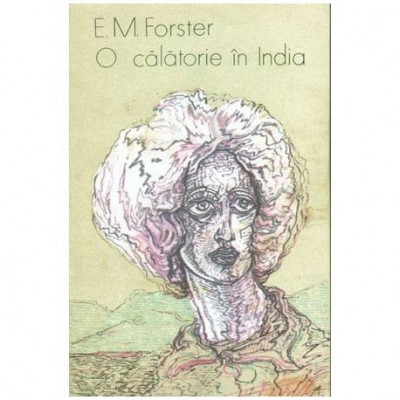 Edward Morgan Forster - O calatorie in India - 100490 foto