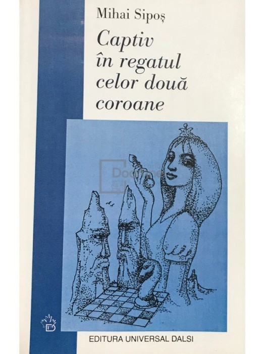 Mihai Sipos - Captiv in regatul celor doua coroane (semnata) (Editia: 2003)
