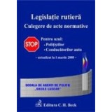 Legislatie rutiera. Culegere de acte normative. Editia 4 (actualizata la 1 martie 2008)