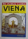 VIENA GHID TURISTIC de JULIA MARIA CHRISTEA , 2006