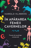In apararea femeii cavernelor - Harold Klawans