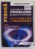 FIZICA - CULEGERE DE PROBLEME PROPUSE SI REZOLVATE , PENTRU CLASA A X-A SI BACALAUREAT de MIHAELA CHIRITA , 2016 , LIPSA PAGINA DE TITLU