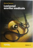 Lexiconul erorilor medicale &ndash; Werner Bartens - Carte