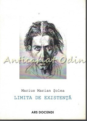 Limita De Existenta - Marius Marian Solea