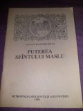 PUTEREA SFANTULUI MASLU,Arhimandrit IOANICHIE BALAN 1993.Mitropolia Moldovei/Buc