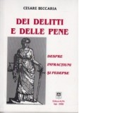 Dei delitti e delle pene. Despre infractiuni si pedepse - Cesare Beccaria