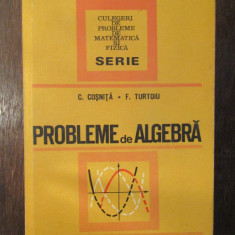 C. COSNITA * F. TURTOIU - PROBLEME DE ALGEBRA , 1972