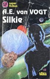 Silkie - A. E. van Vogt (Vremea/Super Fiction)