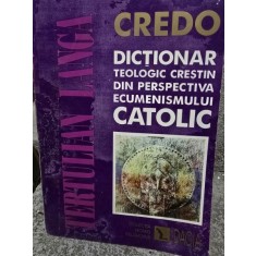 Dictionar teologic crestin din perspectiva ecumenismului catolic - Tertulian Langa