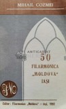 50 Filarmonica Moldova Iasi - 1992 - Mihail Cozmei (@B178)