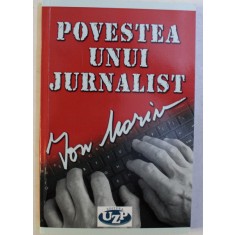 POVESTEA UNUI JURNALIST de EVELINE PAUNA , 2017