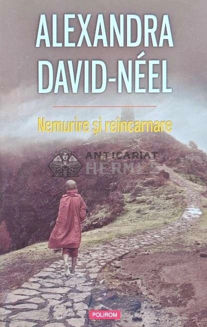 Nemurire si reincarnare - 2019 - Alexandra David-Neel (H104)