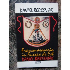 Daniel Beresniak - Francmasoneria in Europa de Est